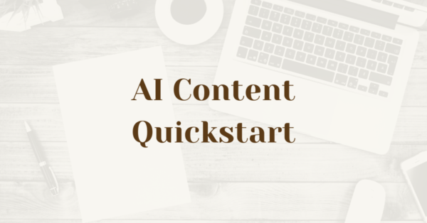 AI Content Quickstart