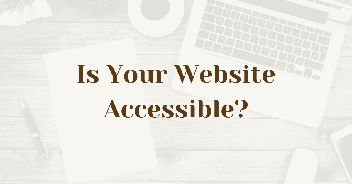 Is Your Website Accessible?