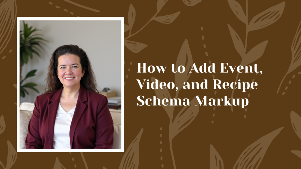 How to Add Event, Video, and Recipe Schema Markup